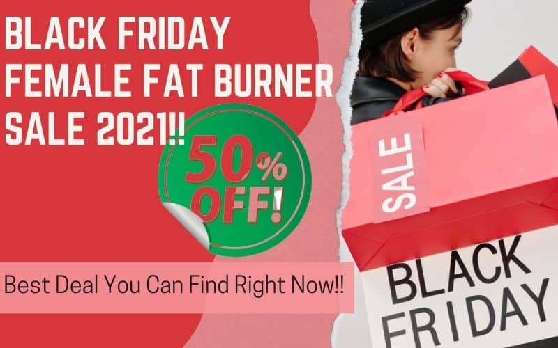 FEMALE FAT BURNR BLACK FRIDAY SALE