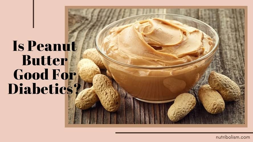 Is Peanut Butter Good For Diabetics
