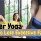 power yoga for weight loss and belly fats