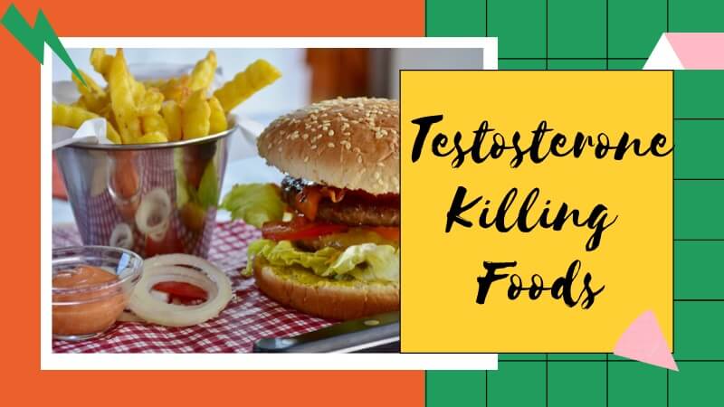 Testosterone killing food