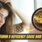 Does Vitamin D Deficiency Cause Hair Loss