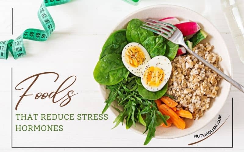 foods that reduce stress hormones
