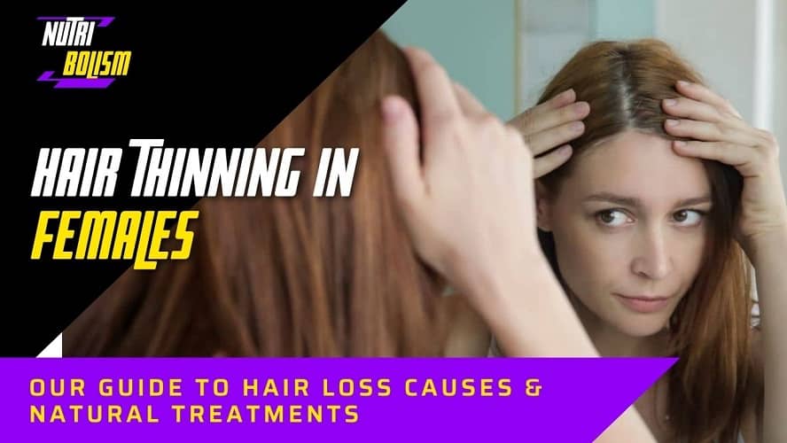 Hair Thinning In Females Causes Symptoms And Treatment