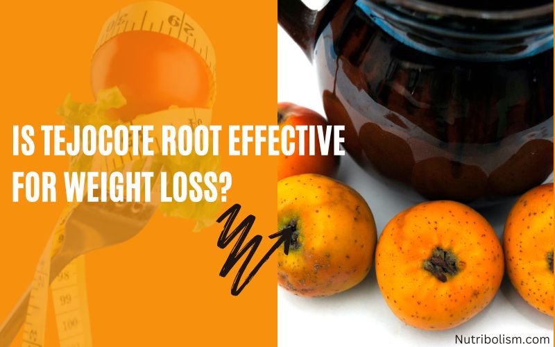 tejocote root for weight loss