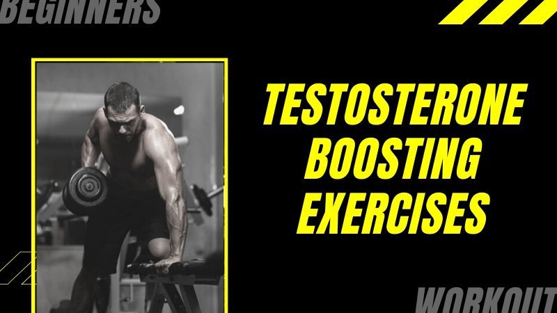 testosterone boosting exercises